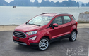 Vừa ra mắt, Ford EcoSport 2020 đã giảm cả chục triệu đồng