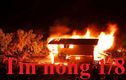 Tin nóng 1/8: Cụ ông 71 tuổi đốt 3 căn nhà do giận người thân