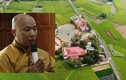 Giá đất xung quanh “trang trại 300 tỷ” của sư thầy Thích Thanh Toàn đắt thế nào?