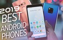 Điểm mặt smartphone Android tốt nhất 2019 ở từng mức giá