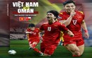 Nhận định đội tuyển Việt Nam - Oman: Điểm tựa từ CĐV và sân nhà