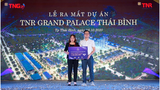 TNR Grand Palace Thái Bình - chất riêng làm nên thương hiệu